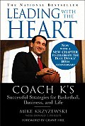 Leading with the Heart Coach Ks Successful Strategies for Basketball Business & Life