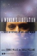 Womans Liberation A Choice of Futures by & about Women
