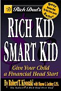 Rich Dads Rich Kid Smart Kid Giving Your Child a Financial Head Start