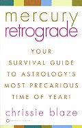 Mercury Retrograde Your Survival Guide To Astr