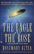 The Eagle and the Rose: A Remarkable True Story