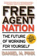 Free Agent Nation: The Future of Working for Yourself