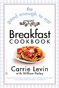 Good Enough To Eat Breakfast Cookbook
