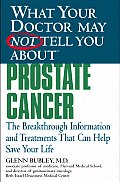 Prostate Cancer The Breakthrough Information & Treatments That Can Help Save Your Life