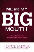 Me & My Big Mouth Your Answer Is Right Under Your Nose