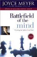 Battlefield of the Mind Winning the Battle in Your Mind