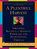 A Plentiful Harvest: Creating Balance and Harmony Through the Seven Living Virtues
