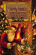 Yuletide Universe Sixteen Fantastical Tales