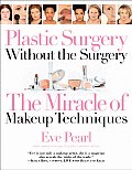Plastic Surgery Without the Surgery The Miracle of Makeup Techniques