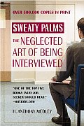 Sweaty Palms The Neglected Art of Being Interviewed