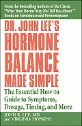 Dr John Lees Hormone Balance Made Simple The Essential How To Guide to Symptoms Dosage Timing & More
