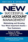 New Successful Large Account Management Maintaining & Growing Your Most Important Assets Your Customers