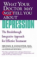 What Your Doctor May Not Tell You about (Tm): Depression: The Breakthrough Integrative Approach for Effective Treatment