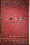 Sister Freaks Stories of Women Who Gave Up Everything for God