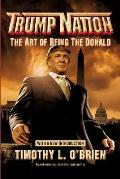 Trump Nation The Art of Being The Donald