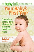 Babytalk Insiders Guide to Your Babys First Year