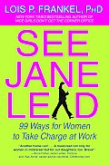 See Jane Lead 99 Ways for Women to Take Charge at Work