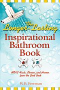 Longer Lasting Inspirational Bathroom Book More Facts Stories & Humor From The Good Book
