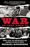 War as They Knew It: Woody Hayes, Bo Schembechler, and America in a Time of Unrest