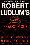 Robert Ludlums The Ares Decision A Covert One Novel