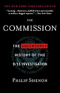 Commission The Uncensored History of the 9 11 Investigation