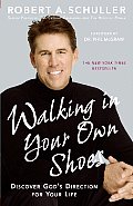 Walking in Your Own Shoes Discover Gods Direction for Your Life