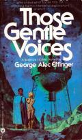Those Gentle Voices: A Promethean Romance of the Spaceways