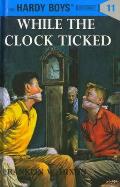 Hardy Boys 011 While The Clock Ticked