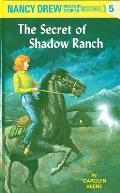 Nancy Drew 005 Secret Of Shadow Ranch
