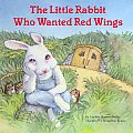 Little Rabbit Who Wanted Red Wings
