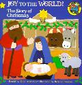 Joy To The World The Story Of Christmas