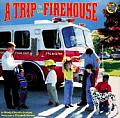 Trip To The Firehouse All Aboard Book