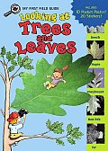 Looking At Trees & Leaves My First Field Guide