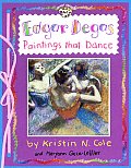 Edgar Degas Paintings That Dance