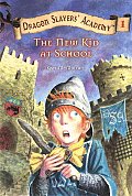 The New Kid at School (Revised/Expanded) (Dragon Slayers' Academy #1)