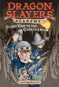 Dragon Slayers Academy 03 Class Trip To the Cave of Doom