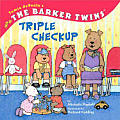 The Barker Twins: Triple Check-Up (Barker Twins)