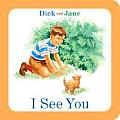 Dick & Jane I See You