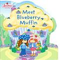 Meet Blueberry Muffin Strawberry Shortcake