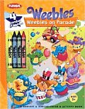 Weebles: Weebles on Parade: Coloring Book with Thick Crayons with Crayons (Weebles)