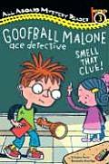Goofball Malone Ace Detective Smell That