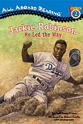 Jackie Robinson He Led The Way All Aboard