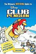 Ultimate Official Guide to Club Penguin Volume 1