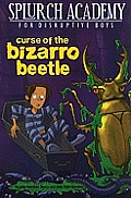 Splurch Academy 02 Curse of the Bizarro Beetle