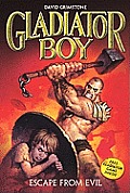 Gladiator Boy 02 Escape from Evil