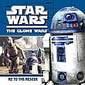 Clone Wars R2 to the Rescue
