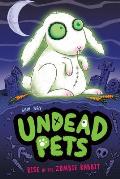 Undead Pets 05 Rise of the Zombie Rabbit