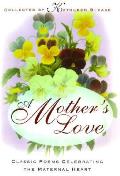 Mothers Love Classic Poems Celebrating
