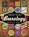 Beerology Everything You Need to Know to Enjoy Beer Even More