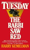 Tuesday The Rabbi Saw Red